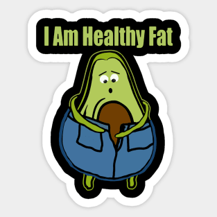 I'm Healthy Fat avocado 2 Sticker